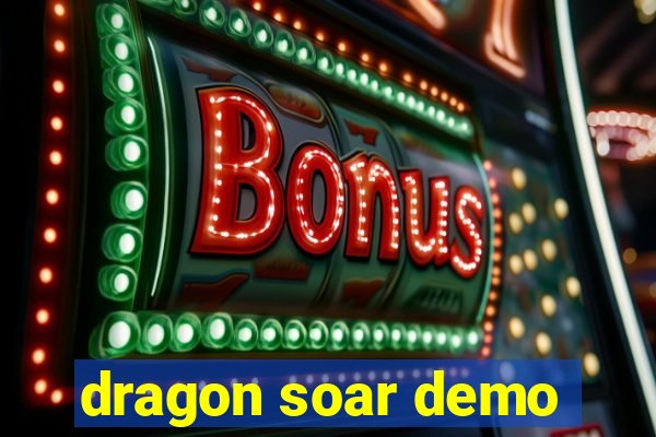 dragon soar demo